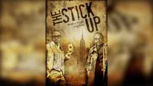 The Stick Up - Matthew Wright and Craig Petty