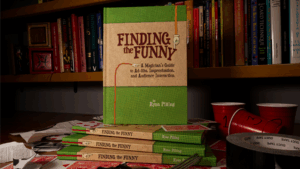 Finding The Funny - A Magician's Guide to Ad-libs, Improvisation, and Audience Interaction - Ryan Pilling