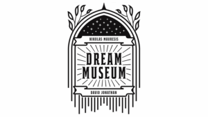 Dream Museum - David Jonathan and Nikolas Mavresis