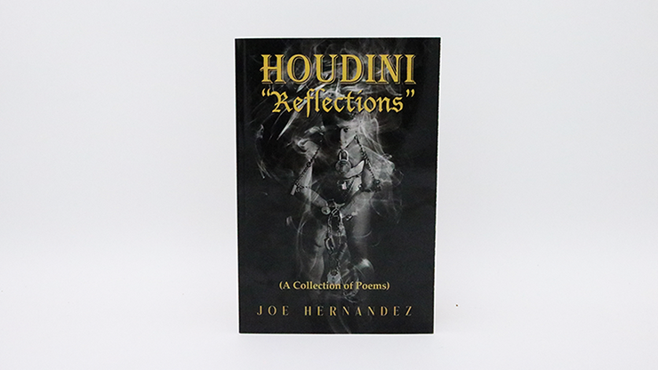 Houdini: Reflections - Collection of Poems - Joe Hernandez