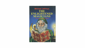 The Enlightened Magicians - Michael Jeffreys