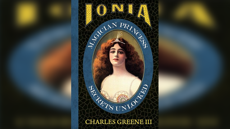 Ionia: Magician Princess Secrets Unlocked - Charles Greene III