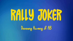 Rally Joker - Doosung Hwang & AB (Blue)