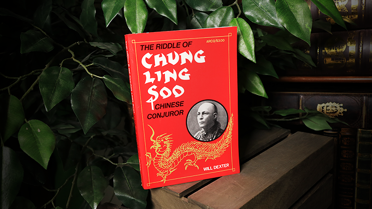 The Riddle of Chung Ling Soo - Will Dexter - Book