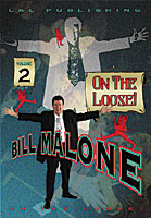 Malone On the Loose Vol 2 - Bill Malone  - DVD