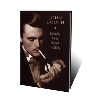 Extending Magic Beyond Credibility - John Booth - Book