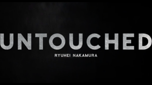 Untouched - Ryuhei Nakamura