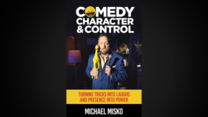 Comedy, Character & Control - Michael Misko